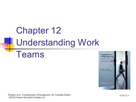 Chapter 12 Understanding Work Teams