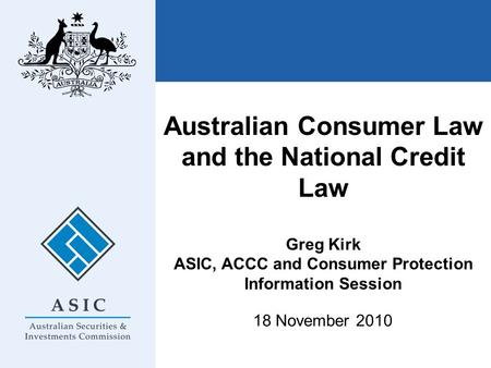 ASIC, ACCC and Consumer Protection Information Session
