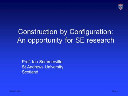 Construction by Configuration: An opportunity for SE research