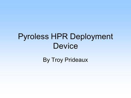 Pyroless HPR Deployment Device
