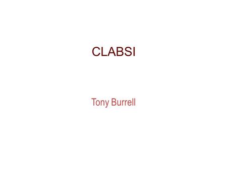 CLABSI Tony Burrell.