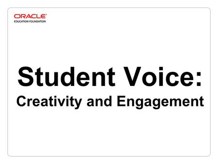 Student Voice: Creativity and Engagement. How Educators see Students.