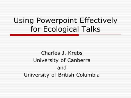 Using Powerpoint Effectively for Ecological Talks