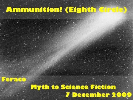 Ammunition! (Eighth Circle) Feraco Myth to Science Fiction 7 December 2009.