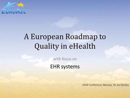 A European Roadmap to Quality in eHealth