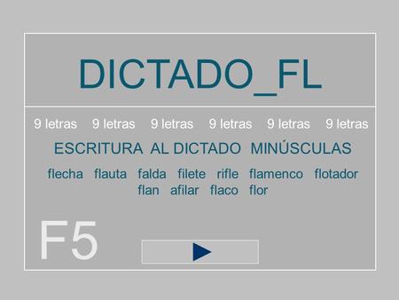 F5 DICTADO_FL ESCRITURA AL DICTADO MINÚSCULAS