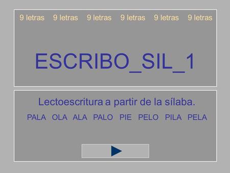 ESCRIBO_SIL_1 Lectoescritura a partir de la sílaba.