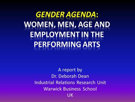Gender Agenda: Women, Men, Age and Employment in the Performing Arts