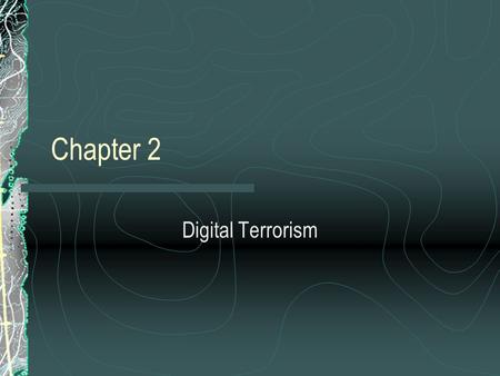 Chapter 2 Digital Terrorism.