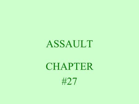 ASSAULT CHAPTER #27 SIMPLE ASSAULT Section 2701 Attempts to cause or I. K. or R. causes bodily injury to another N. causes bodily injury to another with.