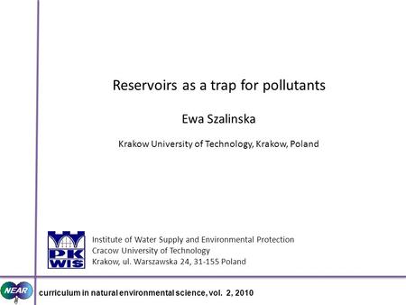 Curriculum in natural environmental science, vol. 2, 2010 Institute of Water Supply and Environmental Protection Cracow University of Technology Krakow,