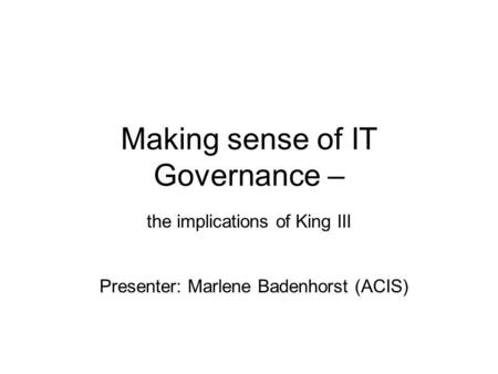 Making sense of IT Governance –