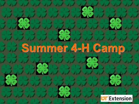 Summer 4-H Camp. It’s for YOU and it’s HOT Clyde Austin 4-H Center Greeneville, TN.