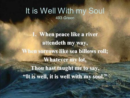 It is Well With my Soul 493 Green