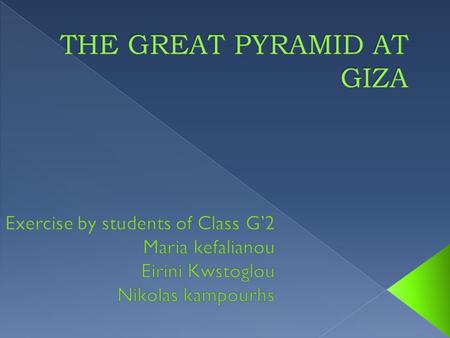 THE GREAT PYRAMID AT GIZA
