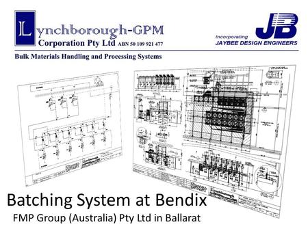 Batching System at Bendix FMP Group (Australia) Pty Ltd in Ballarat.