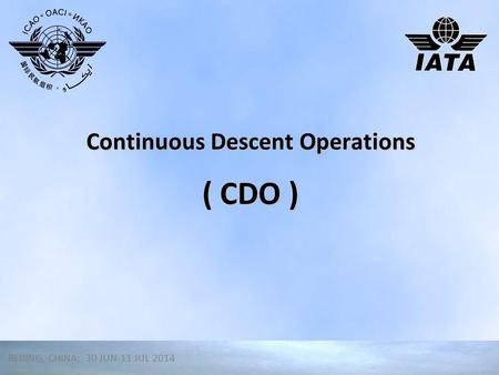 Continuous Descent Operations ( CDO )