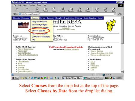 Select Courses from the drop list at the top of the page. Select Classes by Date from the drop list dialog.