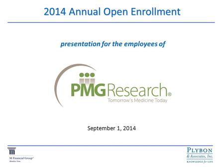2014 Annual Open Enrollment presentation for the employees of September 1, 2014.