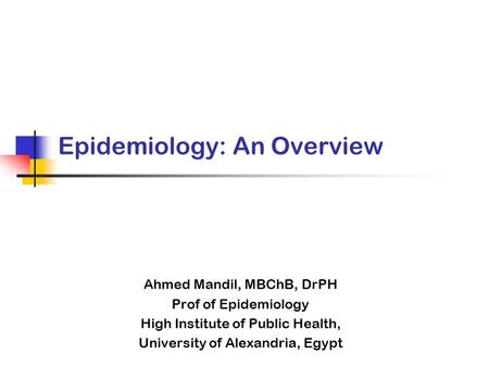Epidemiology: An Overview