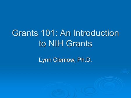 Grants 101: An Introduction to NIH Grants