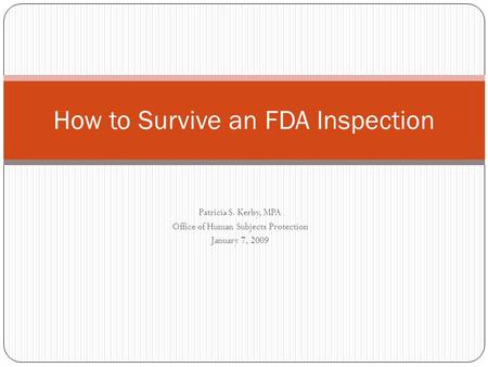 How to Survive an FDA Inspection