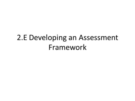 2.E Developing an Assessment Framework. Starting from Strand A: Modules Cognitive instruments developed under Strand A for 15-year-old students attending.