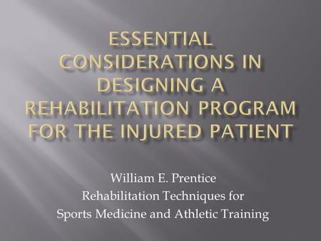 William E. Prentice Rehabilitation Techniques for