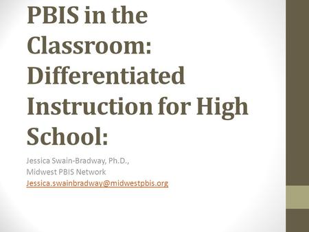 PBIS in the Classroom: Differentiated Instruction for High School: