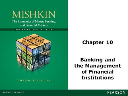 Chapter 10 Banking and the Management of Financial Institutions.