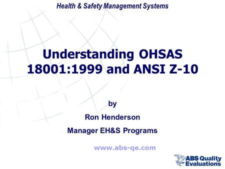 Understanding OHSAS 18001:1999 and ANSI Z-10
