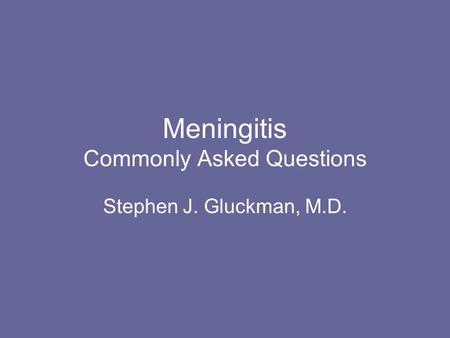 Meningitis Commonly Asked Questions