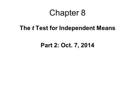 The t Test for Independent Means