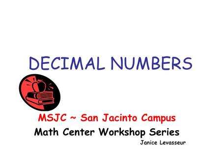 MSJC ~ San Jacinto Campus Math Center Workshop Series