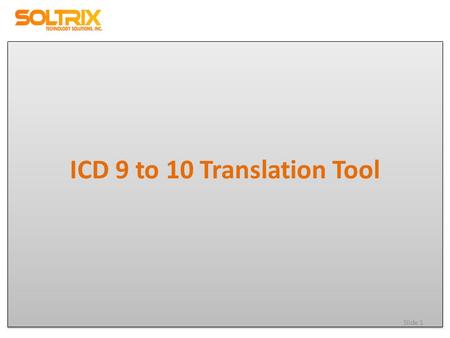 ICD 9 to 10 Translation Tool Slide 1. Agenda Framework Overview Functional Coverage Feature List Screenshots Conversion Approach Framework Architecture.