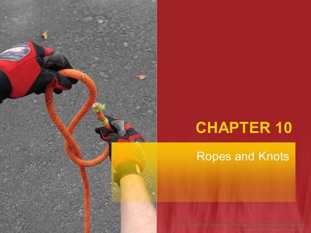 CHAPTER 10 Ropes and Knots 1.