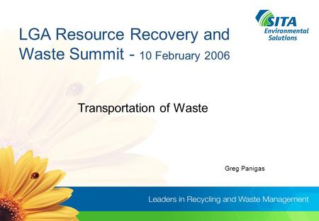 LGA Resource Recovery and Waste Summit - 10 February 2006 Transportation of Waste Greg Panigas.