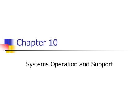 Systems Operation and Support