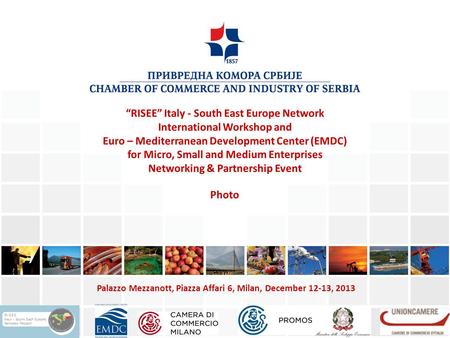 “RISEE” Italy - South East Europe Network International Workshop and Euro – Mediterranean Development Center (EMDC) for Micro, Small and Medium Enterprises.