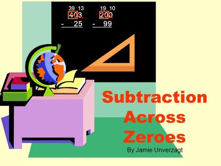 Subtraction Across Zeroes By Jamie Unverzagt 403 - 25 200 - 99 39191310.