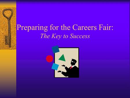 Preparing for the Careers Fair: The Key to Success.