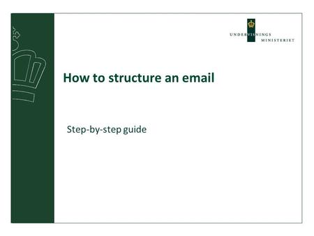 How to structure an email Step-by-step guide.