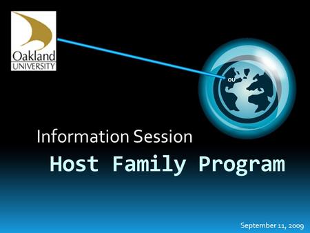 Host Family Program Information Session September 11, 2009.