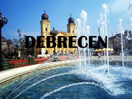 DEBRECEN. Location Debrecen is located on the Great Hungarian Plain, 220 km (137 mi) east of Budapest. Situated nearby is the Hortobágy, a national park.