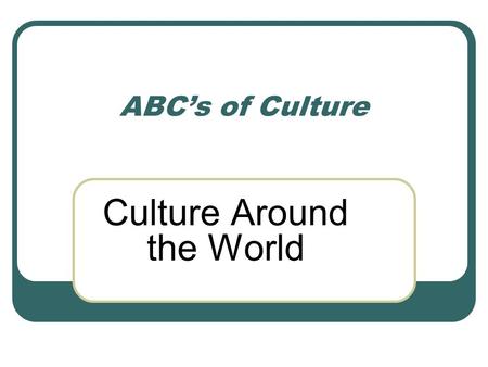 Culture Around the World