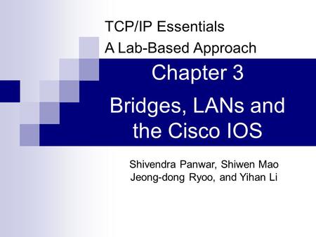 Bridges, LANs and the Cisco IOS