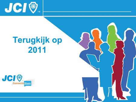 Terugkijk op 2011. Leading Network Active Citizenship Positive Change 2011: “ GO impact the World ”