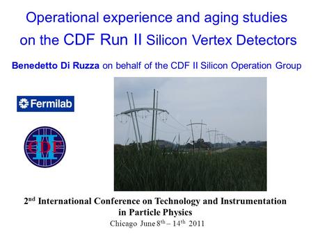 2 nd International Conference on Technology and Instrumentation in Particle Physics Chicago June 8 th – 14 th 2011 Operational experience and aging studies.
