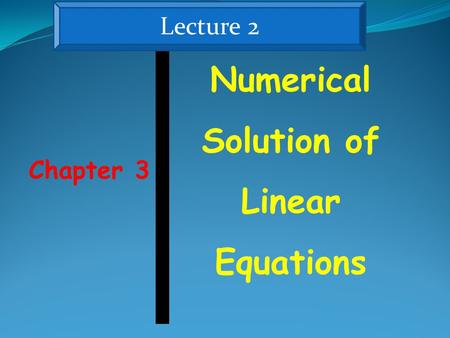 Numerical Solution of Linear Equations