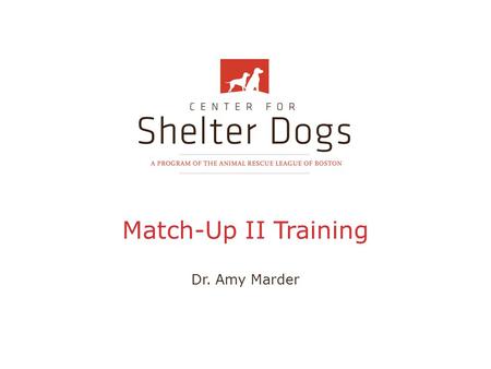 Match-Up II Training Dr. Amy Marder.